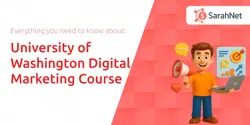 University of Washington Digital Marketing Course: Everything You Need to Know