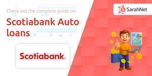 Scotiabank Auto loans: Your Complete Guide