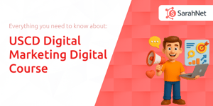USCD Digital Marketing Digital Course: Everything You Need to Know