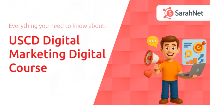 USCD Digital Marketing Digital Course: Everything You Need to Know